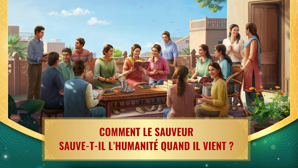 Comment le Sauveur sauve-t-Il l’humanité quand Il vient ?