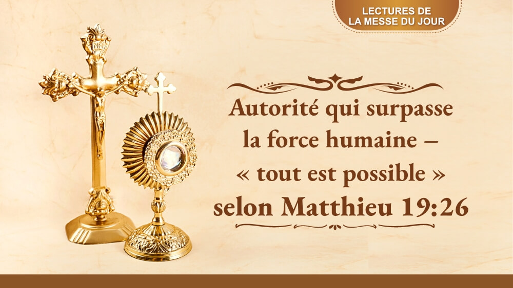 Autorité qui surpasse la force humaine – « tout est possible » selon Matthieu 19:26