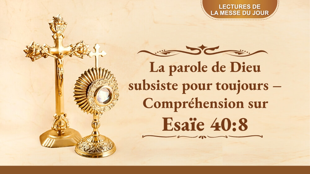 La parole de Dieu subsiste pour toujours – Compréhension sur Esaïe 40:8