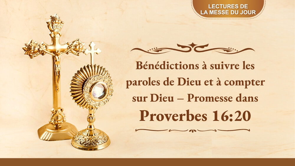 Bénédictions à suivre les paroles de Dieu et à compter sur Dieu – Promesse dans Proverbes 16:20